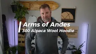 Arms of Andes 300 Hoodie Review - Alpaca Wool Hoodie