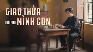 Nhạc Xuân Buồn Nghe Thấm - GIAO THỪA MÌNH CON