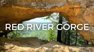 EXPLORING Red River Gorge // Nada Tunnel // Sky Bridge Arch // Gray's Arch