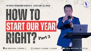 How to Start Our Year Right? (Part 3) | January 25, 2026