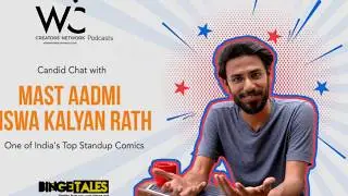 Candid Chat with the Mast Aadmi Biswa Kalyan Rath | WIC Podcasts | Originals