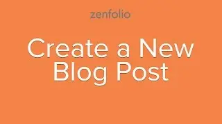 How to blog - creating a new blog post in Zenfolio | Zenfolio Classic