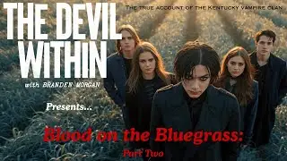 Blood on the Blue Grass - Part Two