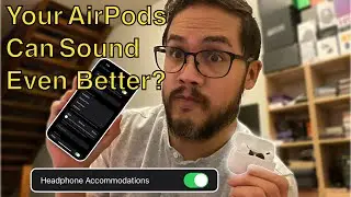 You Can Make Your AirPods Sound Even Better!