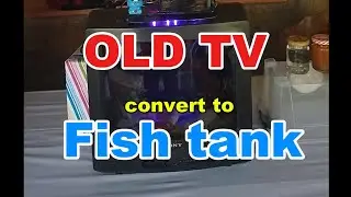 OLD TV to FISH TANK | Upcycle Aquarium Build Guide | Old TV ----- Fish Tank
