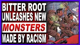 Bitter Root #11: Hatred & Racism Can Create Even Worse Things Than Jinoo!