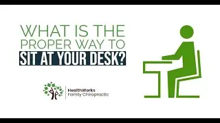 What Is The Proper Way To Sit At Your Desk?