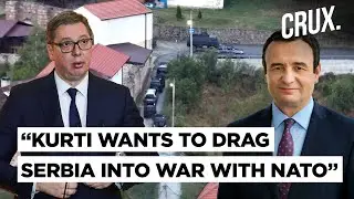 Vucic, Kurti Blame Game Over Kosovo Monastery Siege, Russia Slams 