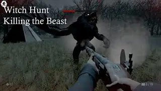 Witch Hunt - Killing the Beast (Part 1)
