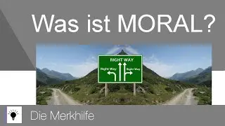 Was ist Moral? | Ethik 5