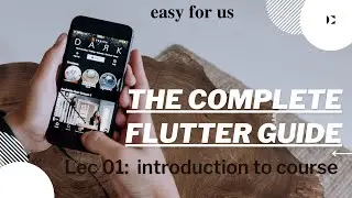 The Complete Flutter Guide: From Beginner to Expert || introduction to course