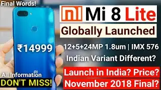 Mi 8 Lite Launch Date in India- December? Globally Launched! Price? Xiaomi Upcoming Phone Confirmed