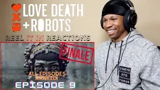 LOVE DEATH + ROBOTS | REEL IT IN REACTION | &ldquo;Jibaro&rdquo; | All Episodes Ranked