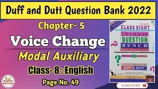Voice Change -Modal Auxiliary|Duff and Dutt English Question Bank |Class 8|WBBSE|Chapter- 5
