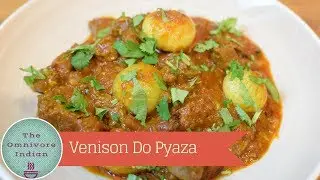 Venison Do Pyaza - Spicy Indian Deer Meat Curry