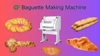 Baguette making machine | Long bread forming machine | Roll making machine | Stick forming machine