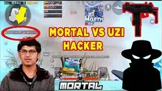 Mortal Got Killed By UZI Hacker | Mortal VS Hackers