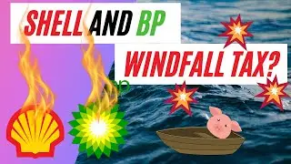 Shell and BP Windfall Tax?