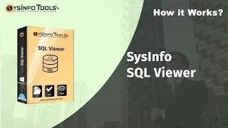 How to Open SQL Database file(MDF/NDF) Using SysInfo Free SQL file Viewer