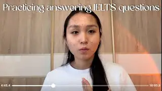 IELTS Speaking Test: Practicing Question Responses