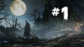 Bloodborne - REAL Walkthrough - Central Yharnam (1/2) - Pt. 1 (Arcane Build)
