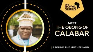 Meet The Obong Of Calabar || His Eminence, Edidem Ekpo Okon Abasi Otu V