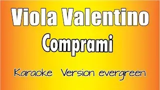 Viola Valentino - Comprami (versione Karaoke Academy Italia)