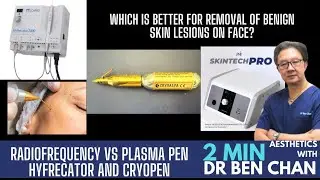 Radiofrequency (Skintech Pro) vs diathermy vs Plasma pen. For removal not benign skin lesions