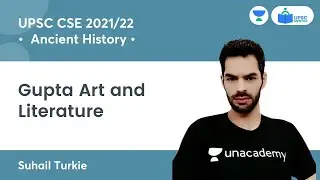 Gupta Art and Literature | Gupta Dynasty | Ancient History for UPSC CSE By Suhail Turkie Sir