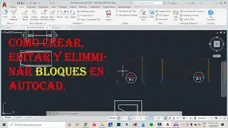 COMO CREAR, EDITAR Y ELIMINAR BLOQUES EN AUTOCAD!!
