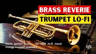 Brass Reverie – Solo Trumpet Lo-fi