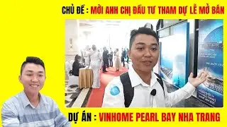 VINHOMES PEARL BAY NHA TRANG - MỜI ANH CHỊ ĐẦU TƯ THAM DỰ LỄ MỞ BÁN DỰ ÁN