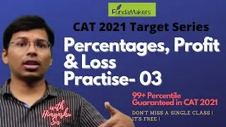 Percentages, Profit & Loss Practise Session- 03 | CAT 21 Preparation | Best CAT 2021 Online Coaching