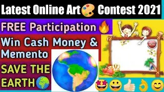 Free Online Art Contest 2021 | Win Cash Money & Memento | Certificate For Everyone
