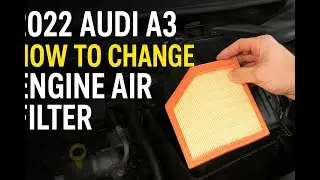 2022 Audi A3 2.0T &ndash; Easy Engine Air Filter Replacement Guide