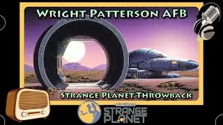 Alien Secrets of Hangar 18 at Wright Patterson AFB