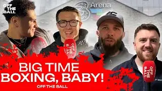 Irish boxing ON THE UP! - Anto Cacace, Pierce O&rsquo;Leary, Adam Olaniyan & Thomas Carty! | OFF THE BALL