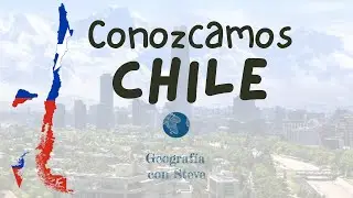 Chile: El Pa&iacute;s de los Contrastes Extremos 🇨🇱❄️🔥 | Geograf&iacute;a con Steve