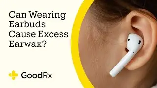 Can Wearing Earbuds Cause Excess Earwax? | GoodRx