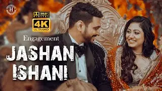 ENGAGEMENT | CINEMATIC VIDEO | 4K 2025 | JASHAN ISHANI | HAPPY PHOTOGRAPHER INDIA +91 98724 10999