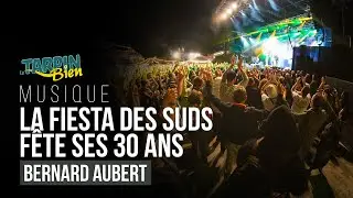 La Fiesta des Suds f&ecirc;te ses 30 ans