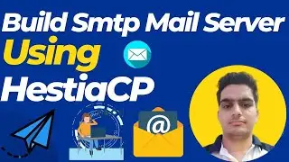 Build Your Own SMTP Server: Hestia Control Panel Mail Server Setup Guide | Free Email Server