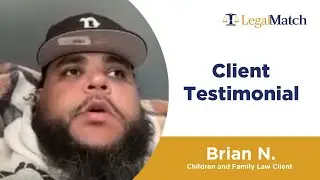 Is LegalMatch Legit? Brian N. &ndash; Found a Family Lawyer Quickly