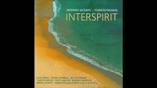 Anthony Jackson, Yiorgos Fakanas - (INTERSPIRIT) - 03 Cuore Vibes, Part 1