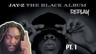 JAY-Z | THE BLACK ALBUM | 22ND ANNIVERSARY REPLAY | PART 1 