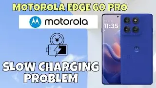 Motorola Edge 60 Pro Slow Charging Problem Fix | Boost Charging Speed
