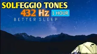 432Hz Solfeggio Frequency -  Deep Sleep Music -  Healing Night Meditation | 1 HR Relax