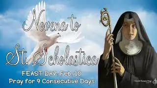 9-Day Novena to St. Scholastica | Twin Sister of St. Benedict | Patron of Nuns, against Storms, etc.