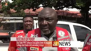 AIT BENIN NEWS.  PPPC Enforces Evacuation Order At Imaguero College and Oredo Girls Sec.  School