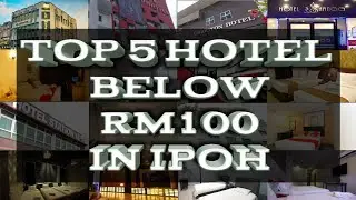 Top 5 Hotel Below RM100 in Ipoh, Perak
